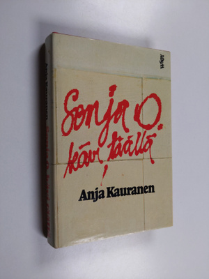 Anja Kauranen : Sonja O. kävi täällä