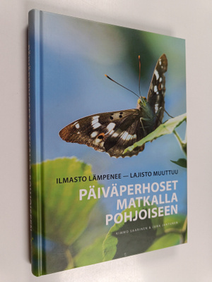 Kimmo Saarinen ym. : Päiväperhoset matkalla pohjoiseen