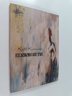 Kati Kunnaala : Eerikin retki