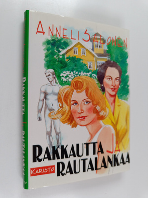 Anneli Salonen : Rakkautta ja rautalankaa
