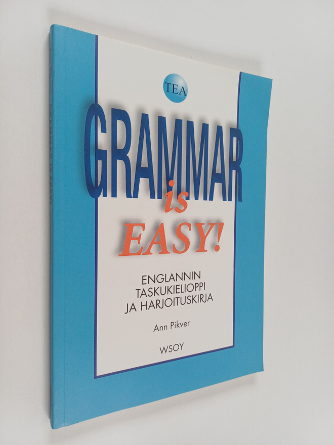 Ann Pikver : Grammar is easy! : helppoa englannin kieliop...