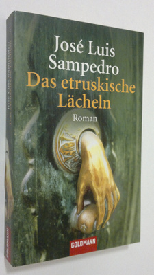 Jose Luis Sampedro : Das etruskische Lächeln : roman