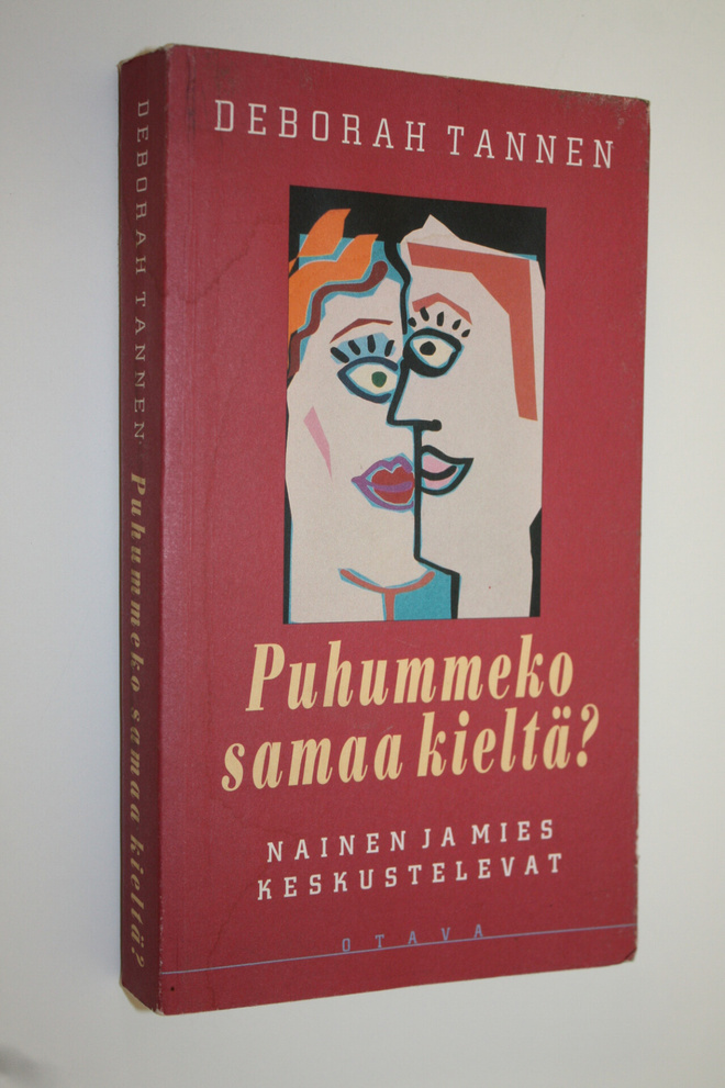 Deborah Tannen : Puhummeko samaa kieltä : nainen ja mies ...