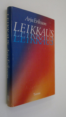 Arja Eriksson : Leikkaus