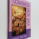 Heikki (toim.) Kotila : Tuomasmessu - uskon juhla - pikkukuva 1