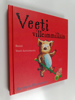 Barbara Mossmann : Veeti villeimmillään - kuusi kertomust...