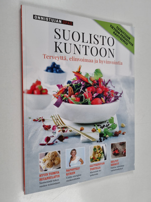 Suolisto kuntoon : Terveyttä, elinvoimaa ja hyvinvointia