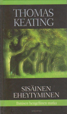 Thomas Keating: SISÄINEN EHEYTYMINEN