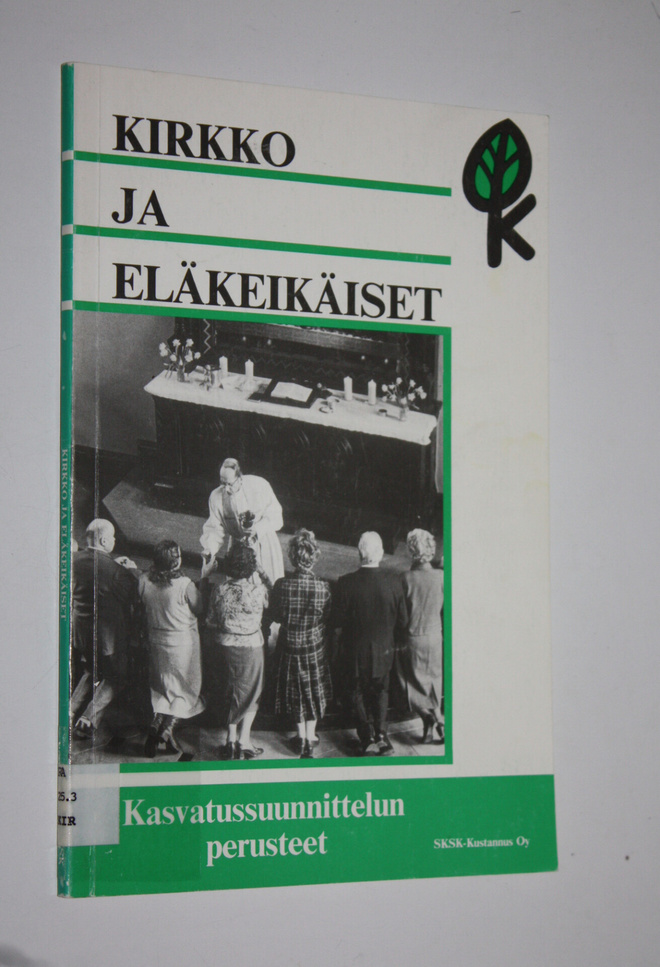 Kirkko ja eläkeikäiset : kasvatussuunnittelun perusteet