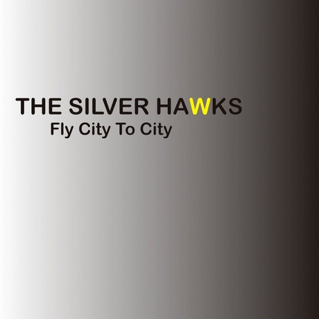 The Silver Hawks - Fly City To City (CD) MINT!!