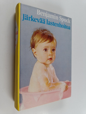 Benjamin Spock : Järkevää lastenhoitoa