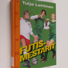 Tuija Lehtinen : Futismestarit - pikkukuva 1