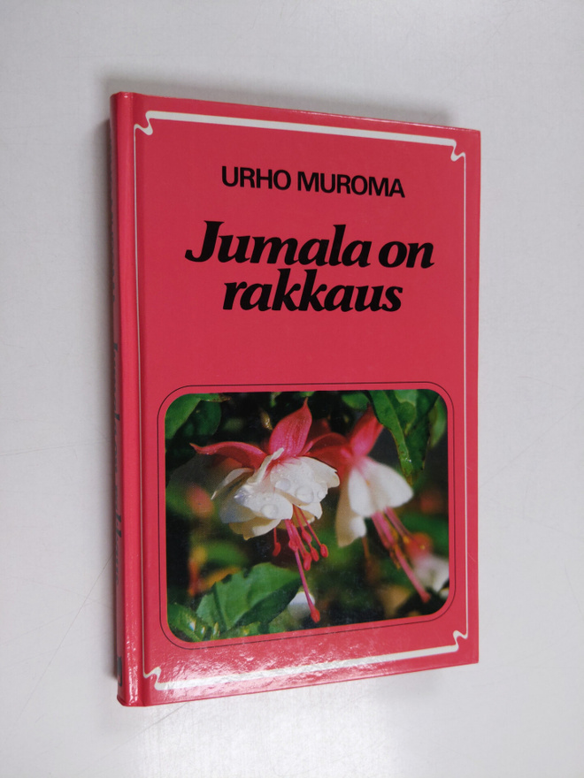 Urho Muroma : Jumala on rakkaus