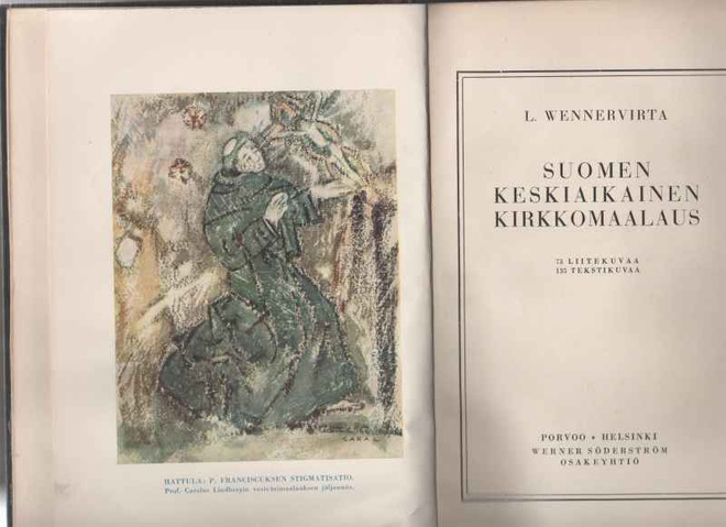 Wennervirta,L: Suomen keskiaikainen kirkkomaalaus,WSOY 1937