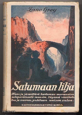 Grey, Zane: Satumaan lilja (1.p.,nid., 1923)