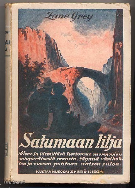 Grey, Zane: Satumaan lilja (1.p.,nid., 1923)
