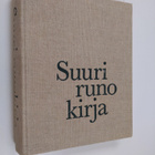 Hannu (toim.) Sarrala : Suuri runokirja : valikoima perin... - pikkukuva 1