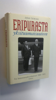 Juhani Salminen : Eripurasta yksituumaisuuteen : tie kons...