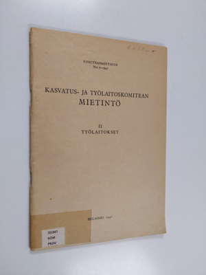 Kasvatus- ja työlaitoskomitean mietintö, 2 - Työlaitokset