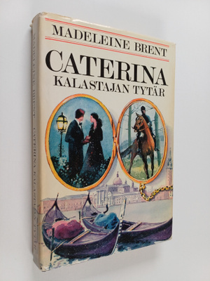 Madeleine Brent : Caterina, kalastajan tytär