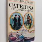 Madeleine Brent : Caterina, kalastajan tytär - pikkukuva 1