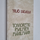 Yrjö Luojola : Toivioretki psalmien maailmaan - pikkukuva 1