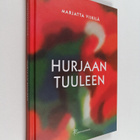 Marjatta Viikilä : Hurjaan tuuleen (signeerattu, tekijän ... - pikkukuva 1
