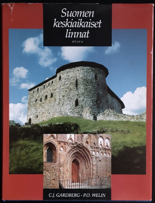 Suomen keskiaikaiset linnat (sid. Otava 1993)