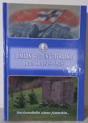 Loimaan seudun veteraanit sodissa 1939-45