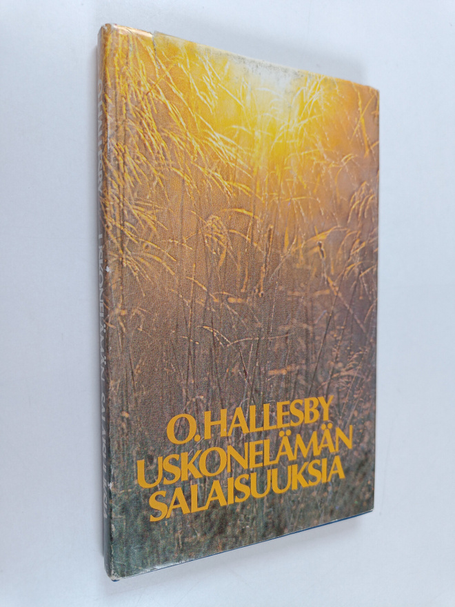 O. Hallesby : Uskonelämän salaisuuksia