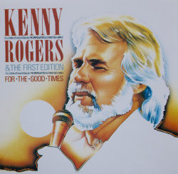 Kenny Rogers & The First Edition - For The Good Times (CD)