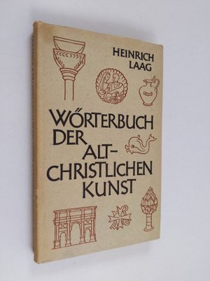 Heinrich Laag : Wörterbuch der altchristlichen Kunst