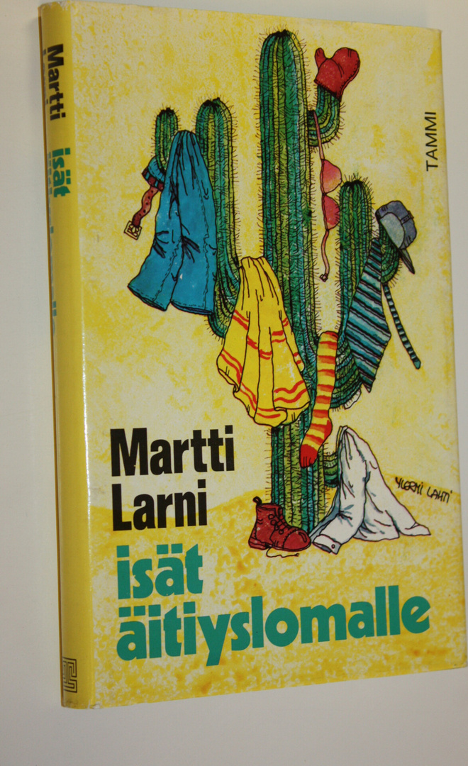 Martti Larni : Isät äitiyslomalle ja muita tarinoita