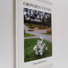 Unto Kiiskinen : Orpojen vuosi (signeerattu) - pikkukuva 1