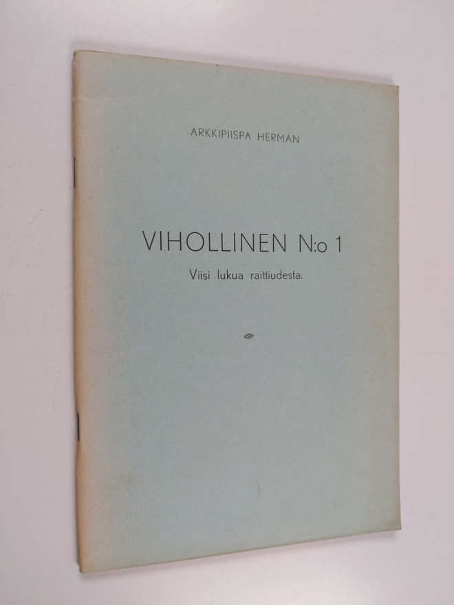 Herman (arkkipiispa.) : Vihollinen N:o 1 : Viisi lukua ra...