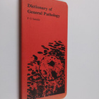 Francis Geoffrey Smiddy : Dictionary of General Pathology - pikkukuva 1