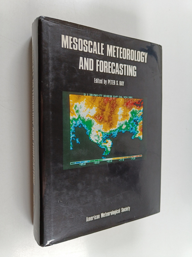 Peter S. Ray : Mesoscale Meteorology and Forecasting