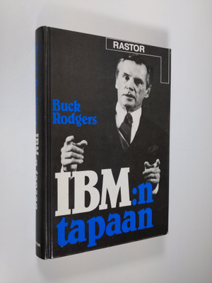 F. G. Rodgers : IBM:n tapaan : perusteellinen kuvaus maai...