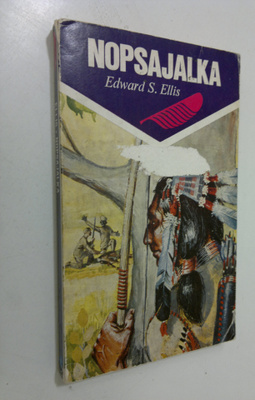 Edward S Ellis : Nopsajalka : Intiaaniromaani