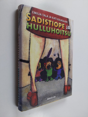 Kati Rajasaari ym. : Sadistiope ja hulluhoitsu