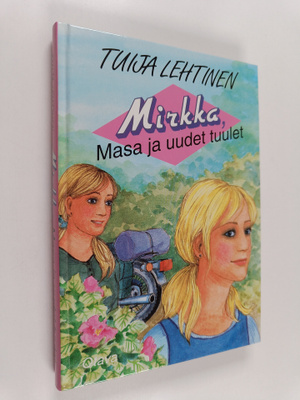Tuija Lehtinen : Mirkka, Masa ja uudet tuulet