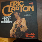 7`Eric Clapton - I Shot The Sheriff / Give Me Strength - pikkukuva 1