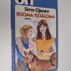 Simo Ojanen : Ikioma kesäloma : tyttöromaani - pikkukuva 1