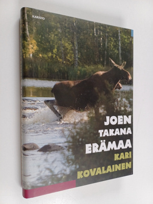 Kari Kovalainen : Joen takana erämaa