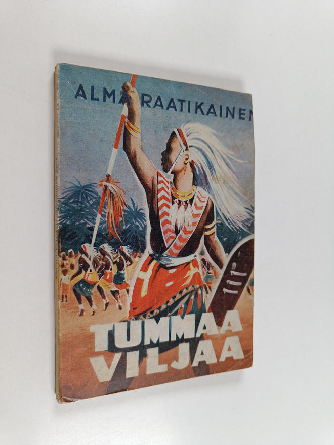 Alma Raatikainen : Tummaa viljaa
