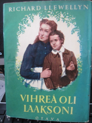 Richard Llewellyn: Vihreä oli laaksoni
