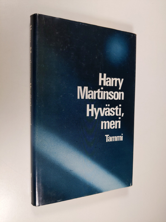 Harry Martinson : Hyvästi, meri!