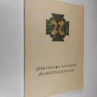 W. E. (toim.) Tuompo : Jääkäriliike 40 vuotta = Jägarröre... - pikkukuva 1