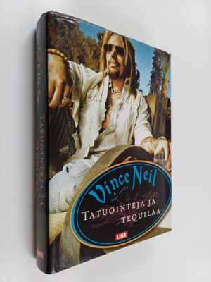 Vince Neil : Tatuointeja ja tequilaa