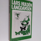 Lars Hulden : Långdansen : dikter 1958-1976 i urval - pikkukuva 1